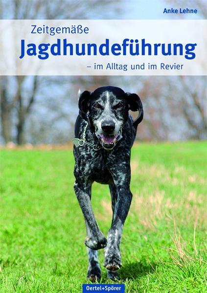 Thumbnail - Zeitgemäße Jagdhundeführung | Anke Lehne | 2021 | Deutsch