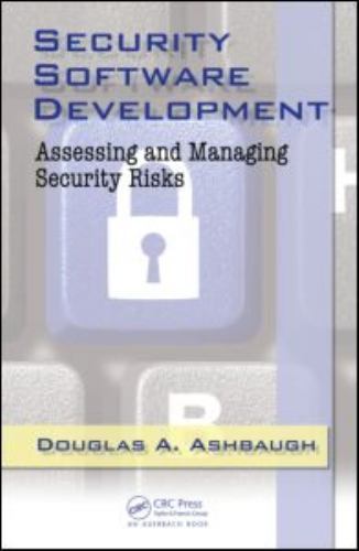 Security Software Development : Assessing and Managing Security Risks by ...