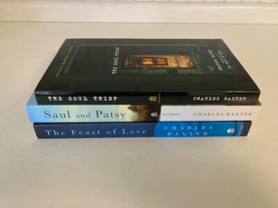 Charles Baxter Lot: The Feast of Love, Saul & Patsy, The Soul Thief Advance ARCs