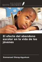 Emmanuel Oteng-Agyekum | El Efecto Del Abandono Escolar En La Vida De Los...
