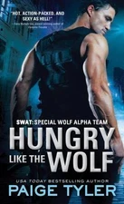 Hungry Like the Wolf; SWAT, 1 - paperback, Paige Tyler, 9781492608479