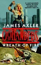 Wreath Of Fire (Outlanders) by James Axler