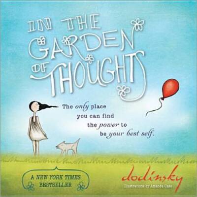 In the Garden of Thoughts - Hardcover By Dodinsky - GOOD 9781402275838 ...