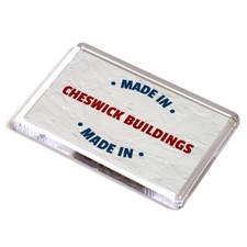 FRIDGE MAGNET - Made in Cheswick Buildings