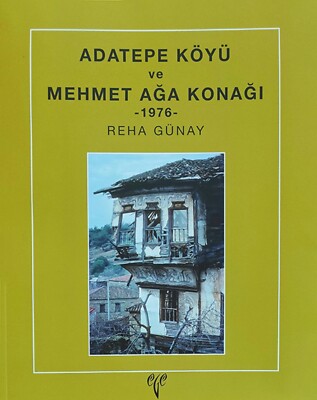 Adatepe Köyü ve Mehmet Aga Konagi 1976