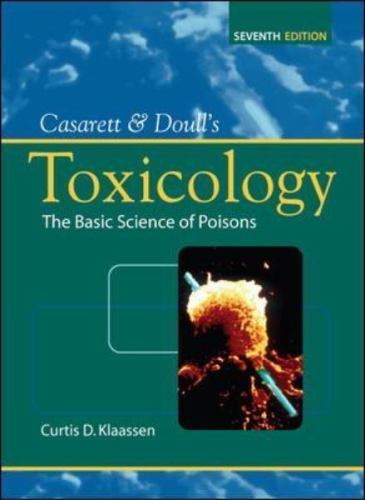 Baselt Casarett and Doull's Toxicology: the Basic Science of Poisons, Seventh ...