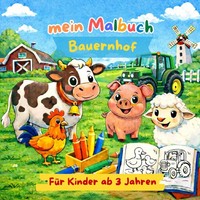 Malbuch Bauernhof FüR Kinder Ab 3 Jahren, Ausmalbilder KüHe, Traktoren, Pferde