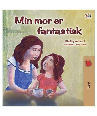 My Mom is Awesome [Danish Book for Kids], Shelley Admont, Kidkiddos Books