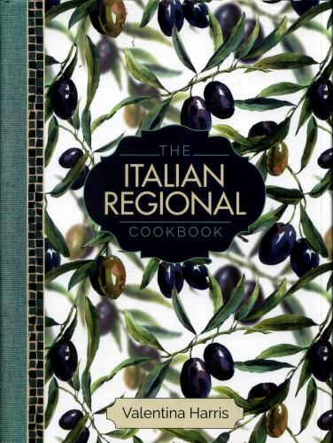 Italian Regional Cookbook : A Great Cook's Culinary Tour of Italy in 325 ...