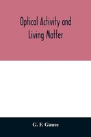 G. F. Gause | Optical Activity And Living Matter | Taschenbuch | Englisch (2020)