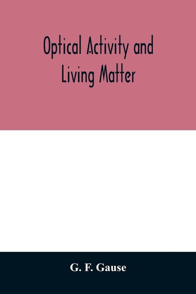 G. F. Gause | Optical Activity And Living Matter | Taschenbuch | Englisch (2020)-image