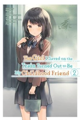 The Girl I Saved on the Train Turned Out to Be My Childhood Friend,  - VERY GOOD