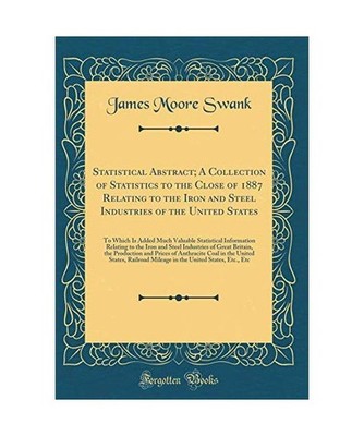 Statistical Abstract; A Collection of Statistics to the Close of 1887 Relating t