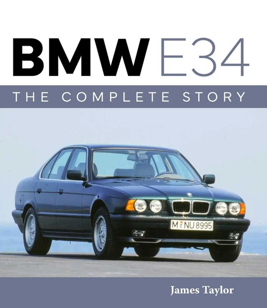 BMW E34 - The Complete Story | James Taylor | Englisch | Buch | AutoClassic-image