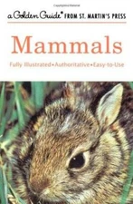 Mammals: A Fully Illustrated, Authoritative and Easy-to-Use Guide (A Gold - GOOD