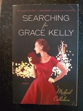 Searching for Grace Kelly by Michael Callahan (2015, Paperback)