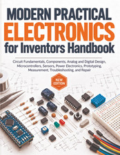 Modern Practical Electronics for Inventors Handbook: Circuit Fundamentals, Compo