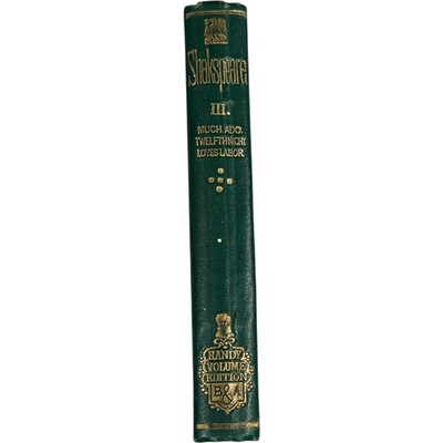 Shakespeare Vol III Much Ado About Nothing Twelfth Night Handy Volume Edition