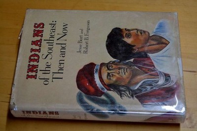 Indians of the Southeast: Then and Now, Jesse Burt, Robert B, Ferguson, Very Goo