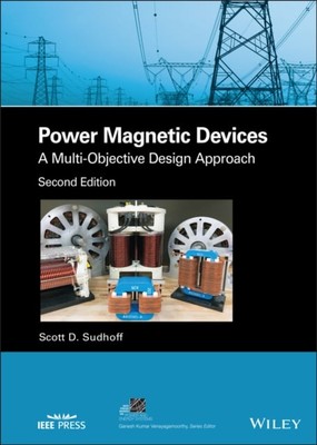Power Magnetic Devices   A Multi-Objective Design Approach, Second Edition