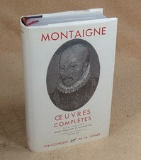LA PLEIADE :  MONTAIGNE - OEUVRES COMPLETES  / 1965
