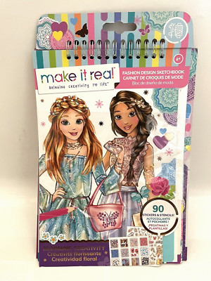 Make It Real  Fashion Design Sketchbook Blooming Creativity. Inspirational Girls