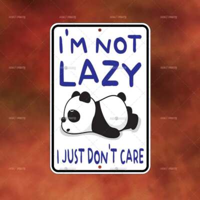 Not Lazy Don't Care Panda metal Sign Home room wall art gift decor funny A1495