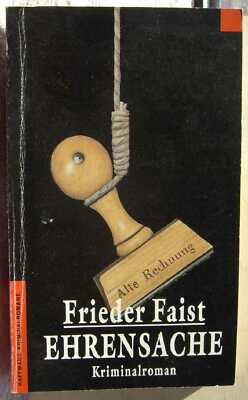 Ehrensache-Frieder Faist-Buch-Roman-Kriminalroman-Krimi-Thriller