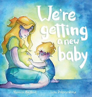 We're getting a new baby | Yasmin Bastouil | Buch | Englisch | 2024