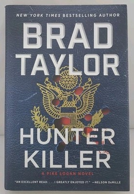 Hunter Killer : A Pike Logan Novel by Brad Taylor (2020, Hardcover)