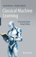 Classical Machine Learning | A Practical Guide Using Python | Aburass (U. A.)