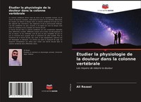 Ali Rezaei | ÉTudier La Physiologie De La Douleur Dans La Colonne VertéBrale