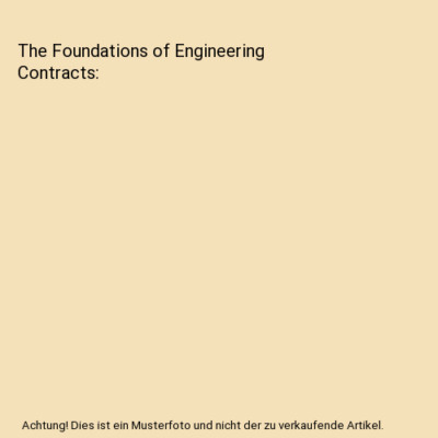 The Foundations of Engineering Contracts, Roulston, F R