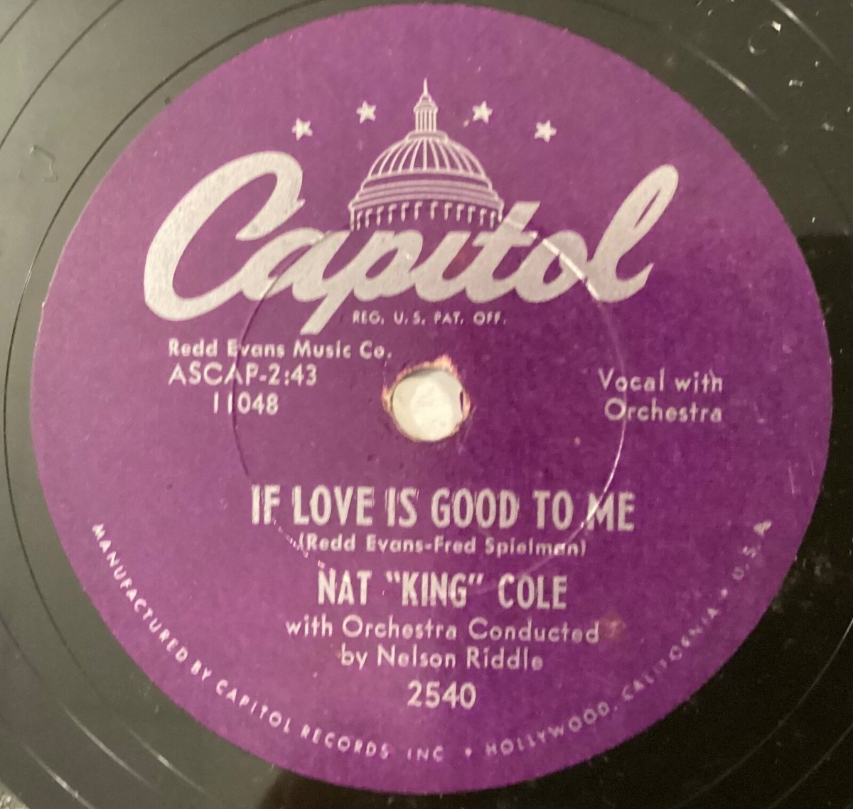 Nat King Cole – 78 rpm Capitol 2540: If Love is Good to Me/A Fool