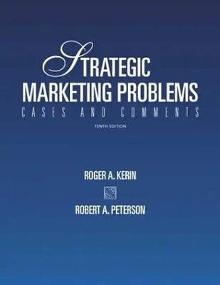 Strategic Marketing Problems: Cases and Comments - Kerin, Roger