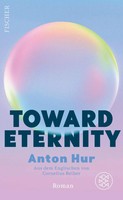 Toward Eternity | Roman | Anton Hur | Buch | 288 S. | Deutsch | 2025 | Fischer