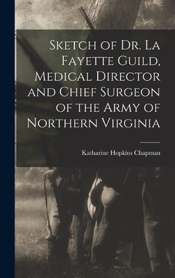 Katharine Hopki Sketch of Dr. La Fayette Guild, Medical Dire (Gebundene Ausgabe)