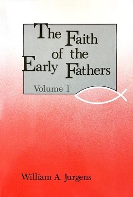 William A. Jurg The Faith of the Early Fathers: Volum (Taschenbuch) (US IMPORT)