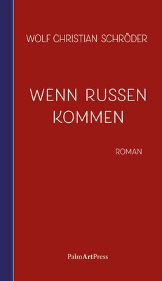 Wenn Russen kommen | Wolf Christian Schröder | Buch | 218 S. | Deutsch | 2026