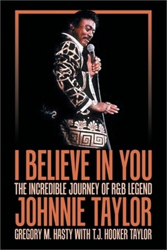 I Believe in You: The Incredible Journey of R&B Legend Johnnie Taylor (Paperback