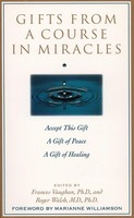 Gifts From A Course In Miracles Frances Vaughan