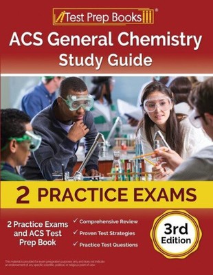 ACS General Chemistry Study Guide: 2 Practice Exams and ACS Test Prep Book