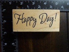 HAPPY DAY Saying Sentiment Rubber Stamp by VERSES