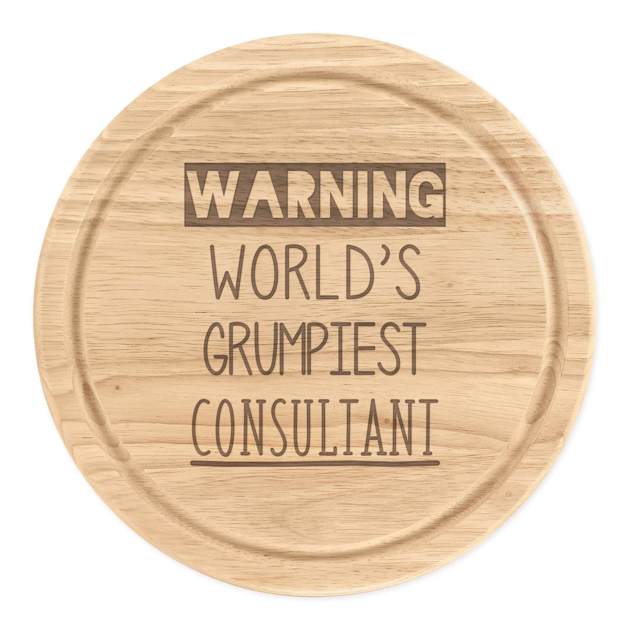 Warning World's Grumpiest Consultant Round Chopping Cheese Board Awesome Best