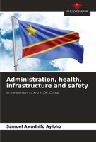 Samuel Awadhifo Ayibho | Administration, Health, Infrastructure And Safety