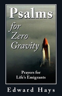 Psalms for Zero Gravity - paperback Hays, Edward