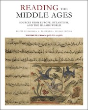 Reading the Middle Ages, Volume II: Sources from Europe, Byzantium, and the ...
