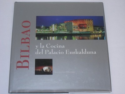 Canales, Fernando:Bilbao Y La Cocina Del Palacio Euskalduna