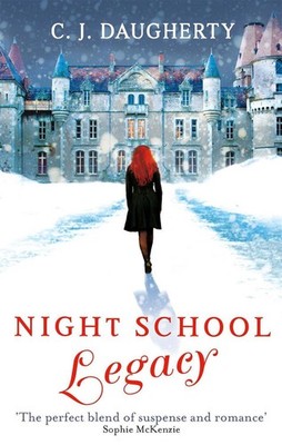 Night School: Legacy: Number 2 in series by C.J. Daugherty (English) Paperback B