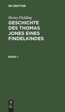 Henry Fielding Henry Fielding: Geschichte Des Thomas Jones Eines Find (Hardback)